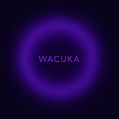 WACUKA [REMIX TECHNO]