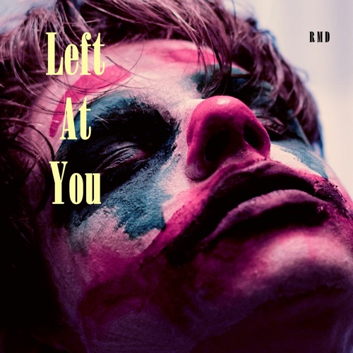 Left At You