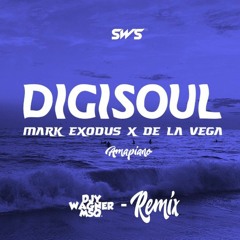 Digisoul- Mark Exodus & Dela Vega(Djy Wagner MsQ remix)