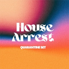House Arrest - Quarantine Set (2020)