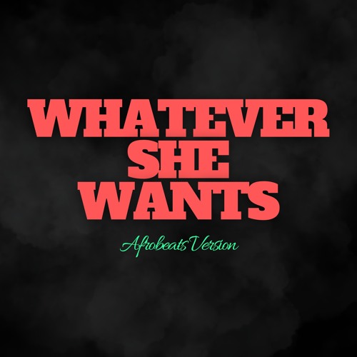 Bryson Tiller - Whatever She Wants (Afrobeats EDIT)