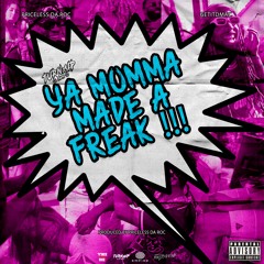 Priceless Da ROC - Ya Momma Made A Freak (Feat. GetItDmac) (Produced By Priceless Da ROC)