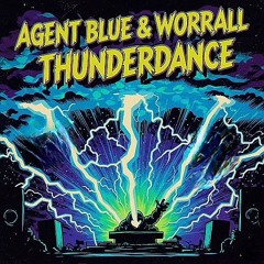 AGENT BLUE & WORRALL THUNDERDANCE
