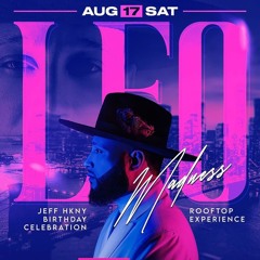 Jeff HKNY Leo Madness Aug 17th Promo Mixtape