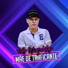 Mãe de Traficante