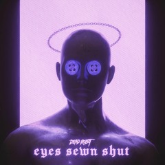 Dead Robot - Eyes Sewn Shut
