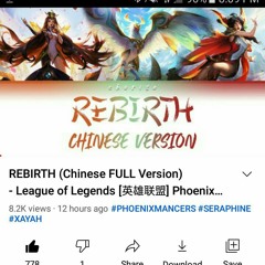 REBIRTH (Chinese FULL Version) - League of Legends [英雄联盟] Phoenixmancers