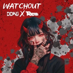 WATCHOUT (RICHI X DDNJ EDIT)
