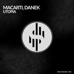 PREMIERE: Macarti, Danek - Utopia (Luis Pergo Remix) [Strictly Records]