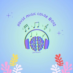 House Music Color #012