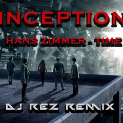 Hans Zimmer - Time  (DJ Rez Slow Trance Remix)