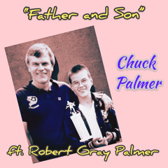 Father and Son ft. Robert Gray Palmer (Free Download Version)