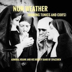 Nun Weather (Raining Tunics and Coifs)