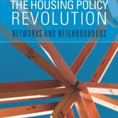 free EPUB 💓 The Housing Policy Revolution: Networks and Neighborhoods (Urban Institu