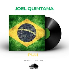 Joel Quintana- PUJI [FREE DOWNLOAD]