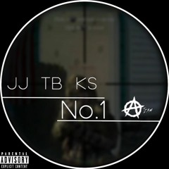 KS x JJ x TB - No. 1