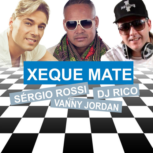 Stream Xeque Mate (feat. Vanny Jordan) by Sérgio Rossi