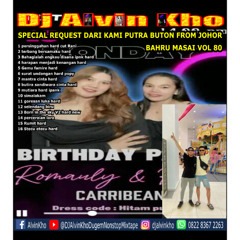 DJ ALVIN KHO™ - SPECIAL REQUEST DARI KAMI PUTRA BUTON FROM JOHOR BAHRU MASAI VOL 80 2