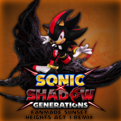 Sonic x Shadow Generations | Sunset Heights: Act 1 (Fanmade Remix)
