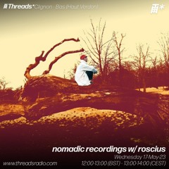 nomadic recordings w/ Roscius - 17-May-23