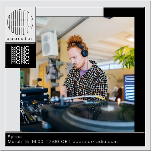 Sykes | MONO x Operator Fundraiser - 15th March 2021