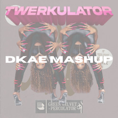 Twerkulator X Percolator - Chris Lake Remix (DKAE Mashup)