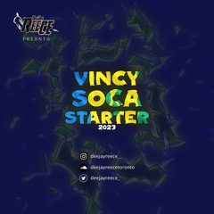 VINCY SOCA STARTER 2023 (VINCY MAS 2023 MIXTAPE PT 1)DEEJAY REECE