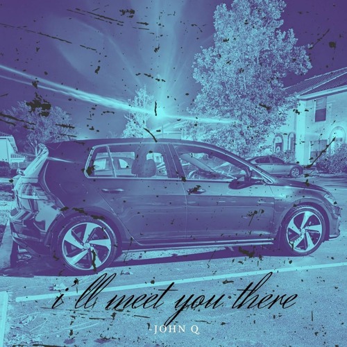 John Q | I'll Meet You There