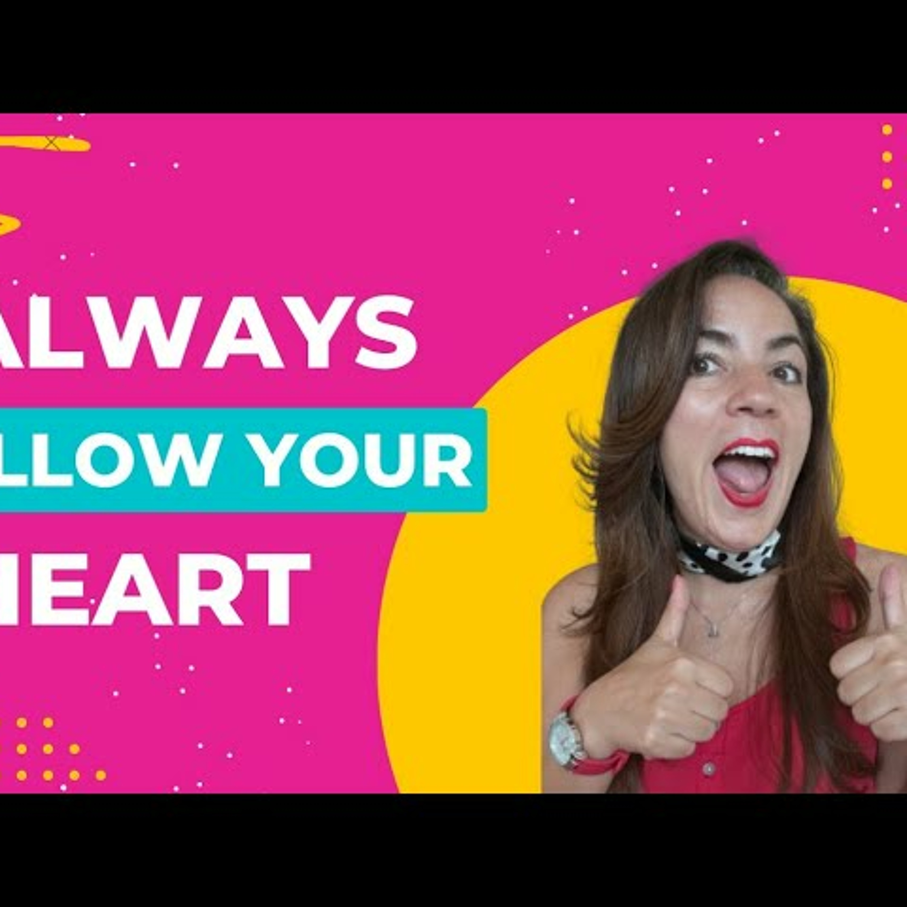 Always Follow Your Heart || Follow Your Heart I Will Do The Rest episode artwork