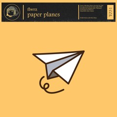Flwrz - Paper Planes