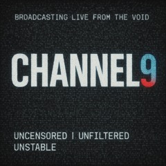 Channel 9 (unfinished)