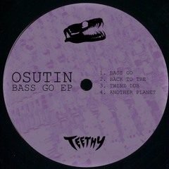 PREMIERE: Osutin - Twinz Dub [Teethy]