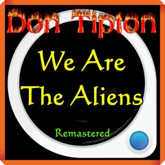 We Are The Aliens__Remastered*