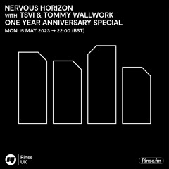 Nervous Horizon with TSVI & Tommy Wallwork (One Year Anniversary Special) - 15 May 2023