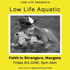 Sarahtonin | Low Life Aquatic, 3rd June 2022 |