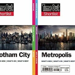 KINDLE Time Out Shortlist Gotham and Metropolis: (Superman vs Batman edition)