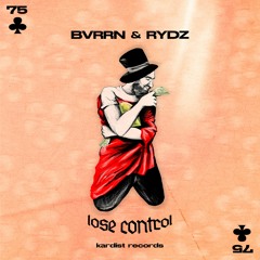 BVRRN & RYDZ - Lose Control