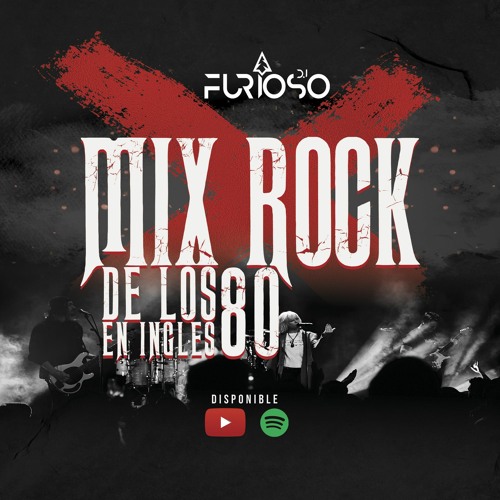 Stream MIX ROCK 80 EN INGLES DJ FURIOSO by DJ FURIOSO Listen online