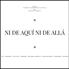 - Ni de aquí ni de allá -  (ARREGLO / Maqueta) - Sexteto y voz