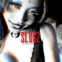 SLUGZ (PROD. SPLURCETTI)