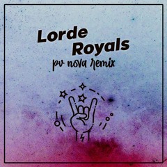 Lorde - Royals [PV Nova Remix]