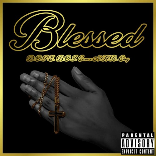 NHR Chez - Blessed (Ft D.O.P.E.B.O.I. Cam)