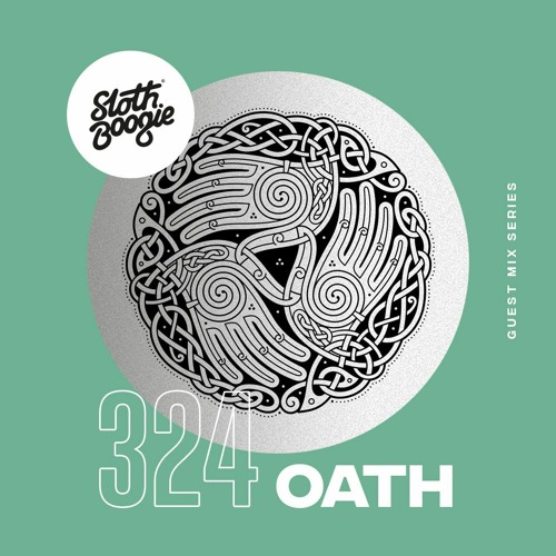 SlothBoogie Guestmix #324 - Oath