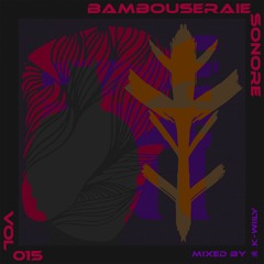 BAMBOUSERAIE SONORE | vol015