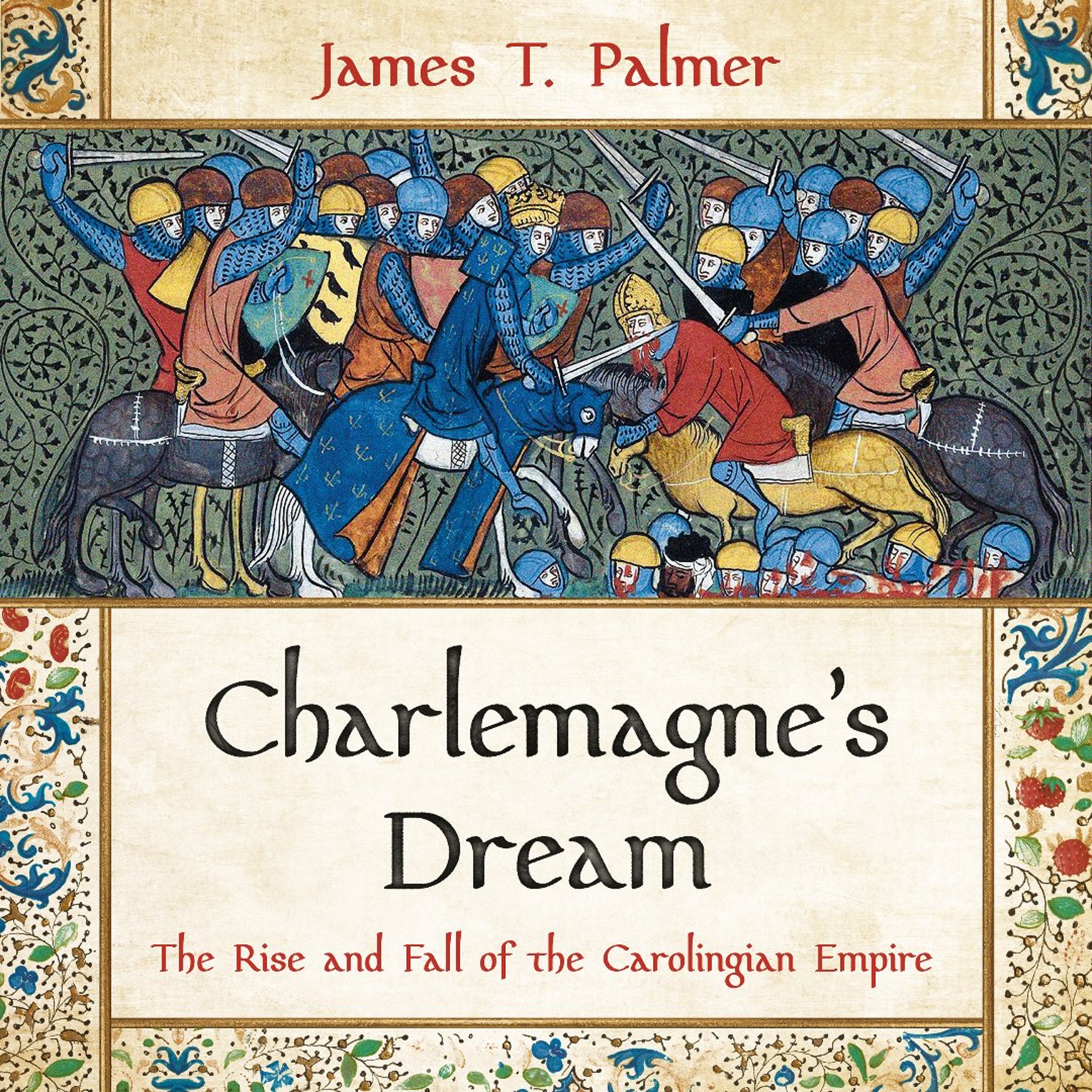 Charlemagne's Dream by James T. Palmer, Read by Julie Teal