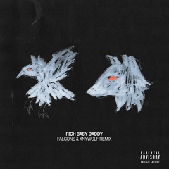Rich Baby Daddy (Falcons & XNYWOLF remix)
