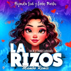 LA RIZOS - LAS 2K FEAT.CHARDO CHARDEMIO (Alejandro Seok & Carlos Martin Mambo Remix)