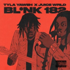 Blink 182 (Extended Intro) Juice WRLD [UNRELEASED] Tyla Yaweh