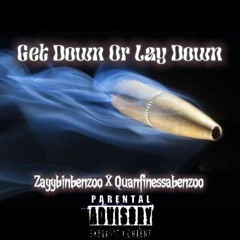 Get Down Or Lay Down-ZayyBinBenzøø X Quanfinessabenzoo