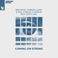 Ben Nicky, Hannah Laing & Paul Findlay x Signum feat. Scott Mac - Coming On Strong